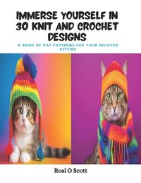 Cover image for Immerse Yourself in 30 Knit and Crochet Designs