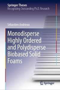 Cover image for Monodisperse Highly Ordered and Polydisperse Biobased Solid Foams