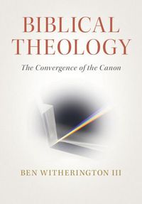 Cover image for Biblical Theology: The Convergence of the Canon