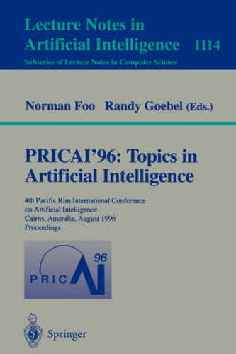 Cover image for PRICAI '96: Topics in Artificial Intelligence: 4th Pacific Rim International Conference on Artificial Intelligence, Cairns, Australia, August 26 - 30, 1996, Proceedings