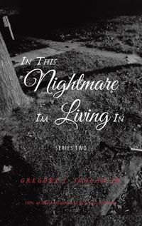 Cover image for In This Nightmare I'm Living In