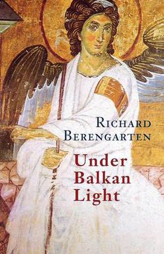 Cover image for Under Balkan Light: Selected Writings