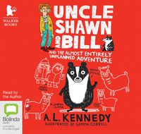 Cover image for Uncle Shawn and Bill and the Almost Entirely Unplanned Adventure