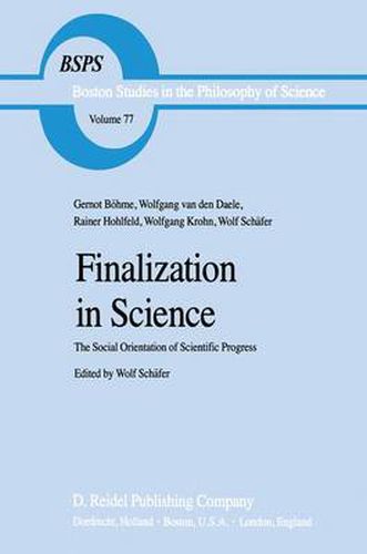 Cover image for Finalization in Science: The Social Orientation of Scientific Progress