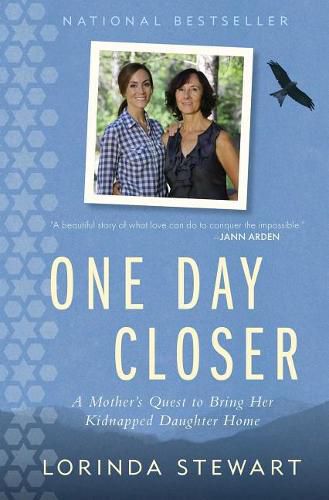 Cover image for One Day Closer: A Mother's Quest to Bring Her Kidnapped Daughter Home