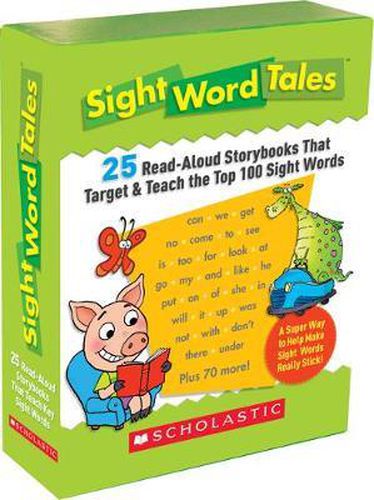 Cover image for Sight Word Tales: 25 Read-Aloud Storybooks That Target & Teach the Top 100 Sight Words