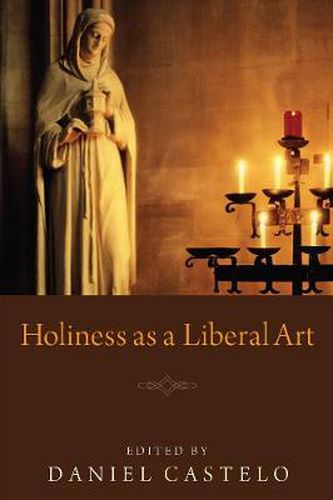 Cover image for Holiness as a Liberal Art