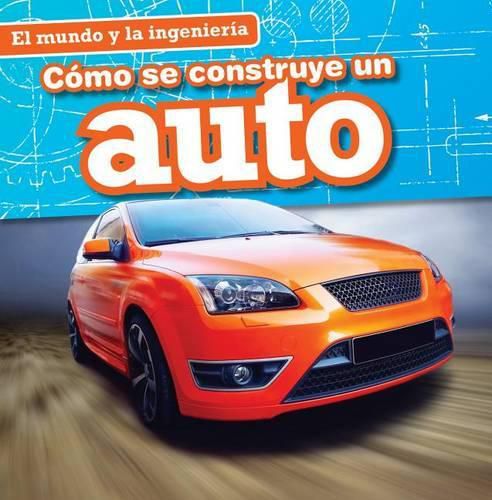 Cover image for Como Se Construye Un Auto (How a Car Is Made)