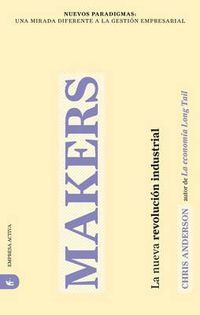 Cover image for Makers: La Nueva Revolucion Industrial