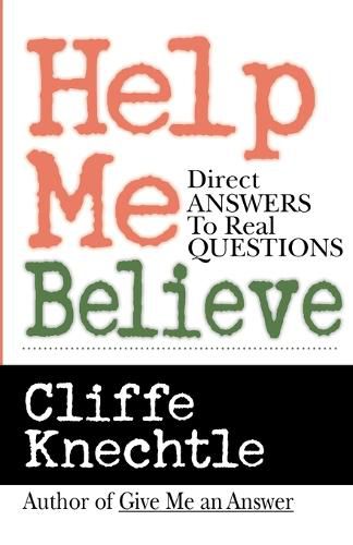 Cover image for Help Me Believe: Direct Answers to Real Questions