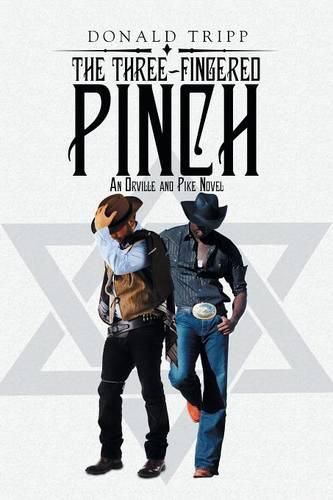 Cover image for The Three-Fingered Pinch: An Orville and Pike Novel