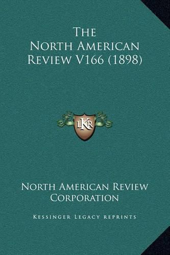 The North American Review V166 (1898)