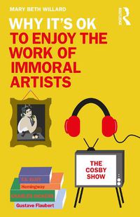 Cover image for Why It's OK to Enjoy the Work of Immoral Artists