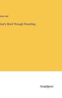 Cover image for God's Word Through Preaching