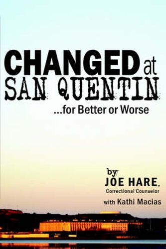 Cover image for Changed at San Quentin...for Better or Worse