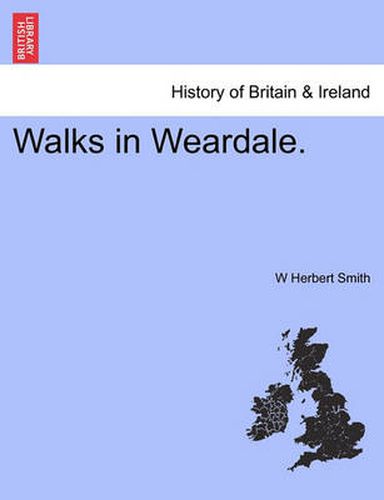 Cover image for Walks in Weardale.