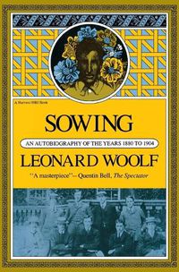 Cover image for Sowing: an Autobiography of the Years 1880 to 1904