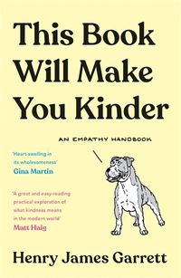 Cover image for This Book Will Make You Kinder: An Empathy Handbook