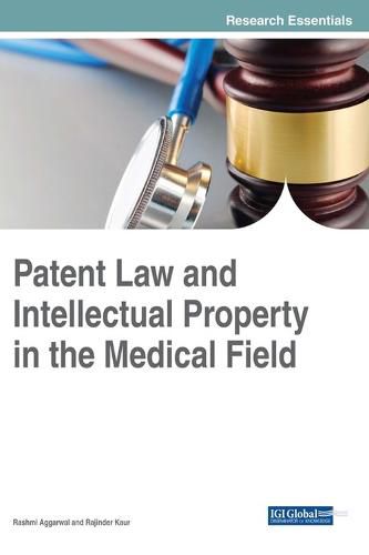 Cover image for Patent Law and Intellectual Property in the Medical Field