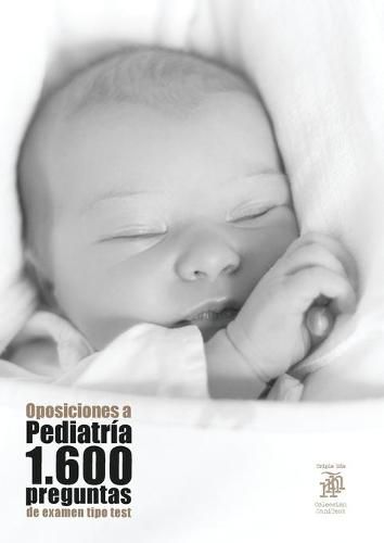 Cover image for Oposiciones a Pediatria: 1.600 preguntas de examen tipo test