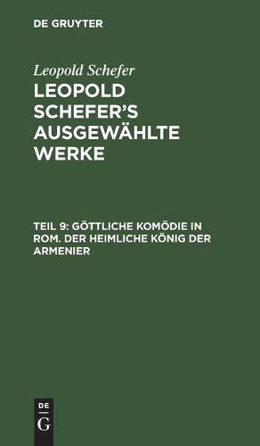 Goettliche Komoedie in Rom. Der Heimliche Koenig Der Armenier