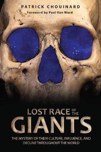 Cover image for Lost Race of the Giants: The Mystery of Their Culture, Influence, and Decline throughout the World