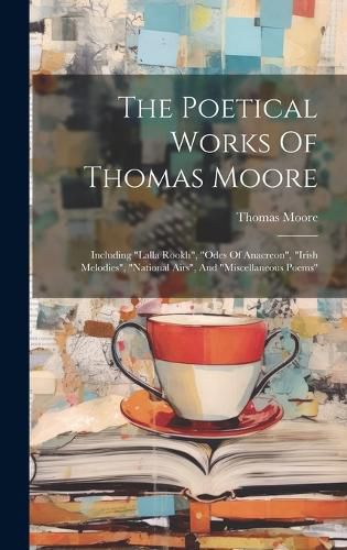 Cover image for The Poetical Works Of Thomas Moore