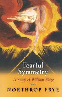 Cover image for Fearful Symmetry: A Study of William Blake