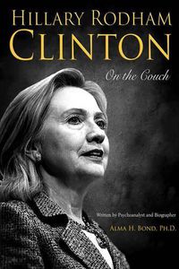 Cover image for Hillary Rodham Clinton: On the Couch