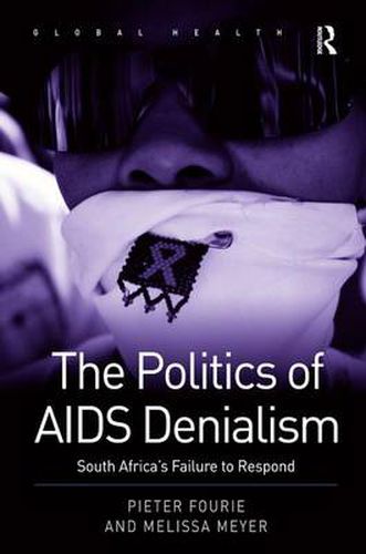 Cover image for The Politics of AIDS Denialism: South Africa's Failure to Respond