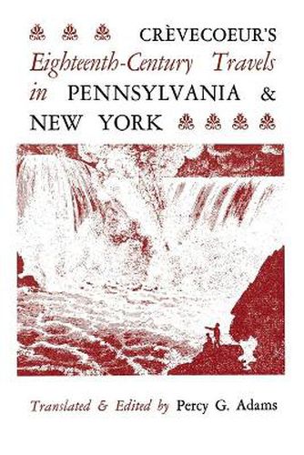 Cover image for Crevecoeur's Eighteenth-Century Travels in Pennsylvania and New York