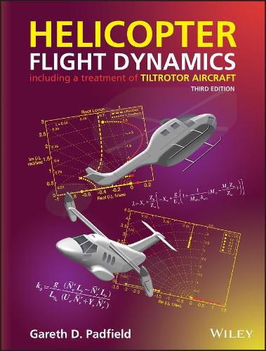 Cover image for Helicopter Flight Dynamics - Including a Treatment  of Tiltrotor Aircraft, Third Edition