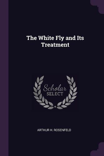 Cover image for The White Fly and Its Treatment