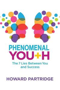 Cover image for Phenomenal Youth: The 7 Lies Between You and Success