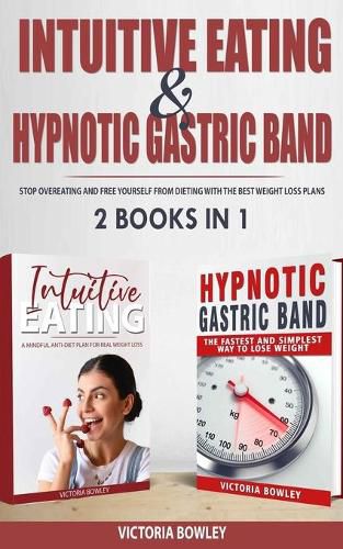 Intuitive Eating & Hypnotic Gastric Band