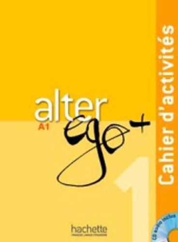 Alter Ego +: Cahier d'activites + CD audio A1