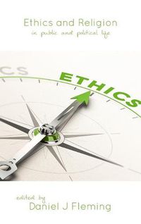 Cover image for Ethics and Religion: In Public and Political Life