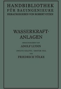 Cover image for Wasserkraftanlagen: Talsperren Staudamme Und Staumauern