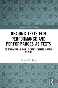 Cover image for Reading Texts for Performance and Performances as Texts