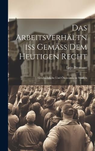 Cover image for Das Arbeitsverhaeltniss Gemaess Dem Heutigen Recht
