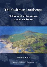 Cover image for The Gwithian Landscape: Molluscs and Archaeology on Cornish Sand Dunes