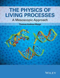 Cover image for The Physics of Living Processes: A Mesoscopic Approach