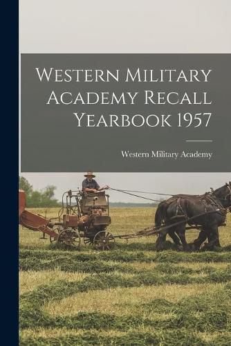 Cover image for Western Military Academy Recall Yearbook 1957