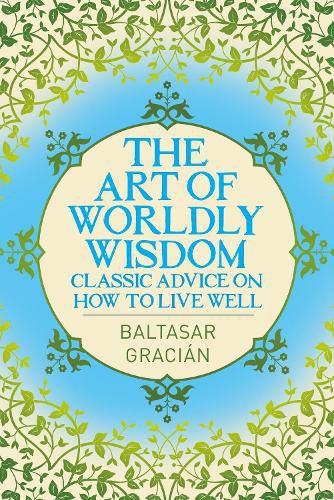 Cover image for The Art of Worldly Wisdom