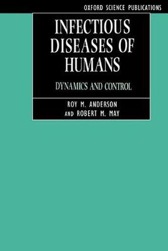 Cover image for Infectious Diseases of Humans: Dynamics and Control