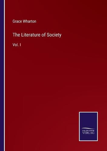 Cover image for The Literature of Society: Vol. I