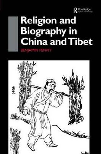 Cover image for Religion and Biography in China and Tibet