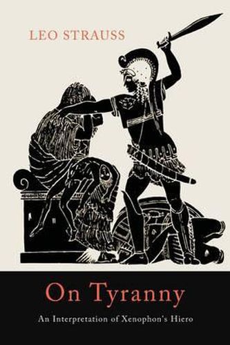 Cover image for On Tyranny: An Interpretation of Xenophon's Hiero