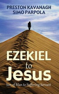 Cover image for Ezekiel to Jesus: Son of Man to Suffering Servant