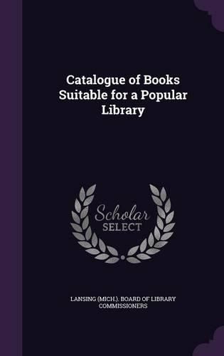 Cover image for Catalogue of Books Suitable for a Popular Library